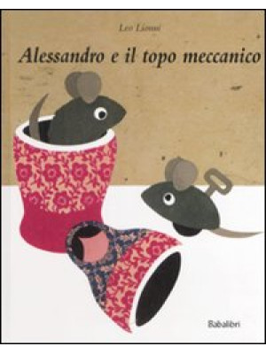 Alessandro e il topo meccan...