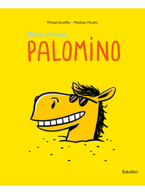 Buone vacanze, Palomino. Ed...
