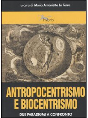 Antropocentrismo e biocentr...