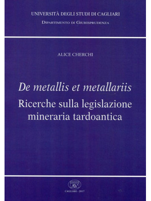 De metallis et metallariis....