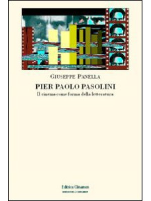 Pier Paolo Pasolini. Il cin...