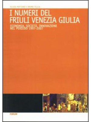 I numeri del Friuli Venezia...