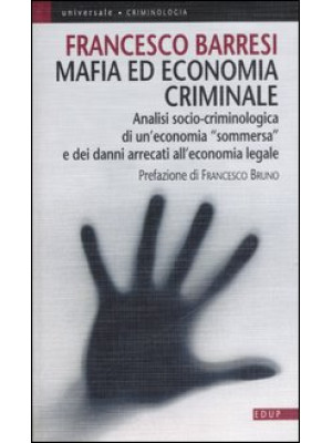 Mafia ed economia criminale...