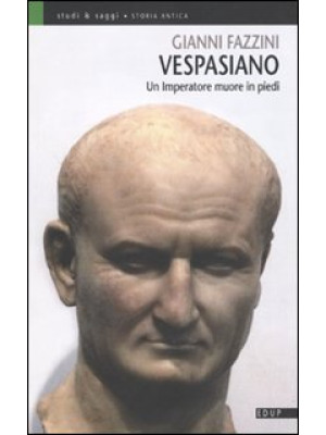 Vespasiano. Un imperatore m...
