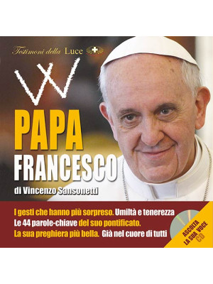 W papa Francesco. Con CD Audio