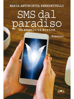 SMS dal paradiso. Un angelo...