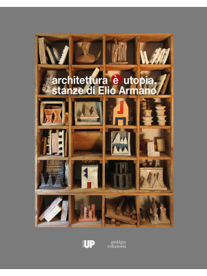 Architettura è utopia. Stan...