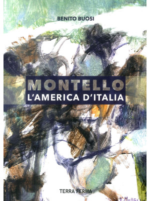 Montello, l'America d'Italia