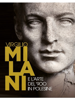 Virgilio Milani e l'arte de...