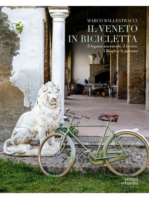 Il Veneto in bicicletta. Il...