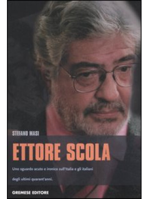 Ettore Scola. Uno sguardo a...
