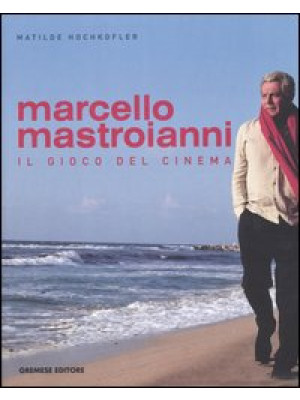 Marcello Mastroianni. Il gi...