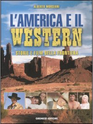 L'America e il western. Sto...