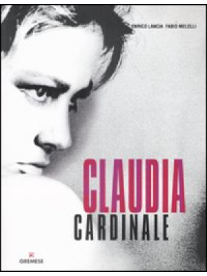 Claudia Cardinale. Ediz. il...