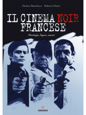 Il cinema noir francese. Mi...