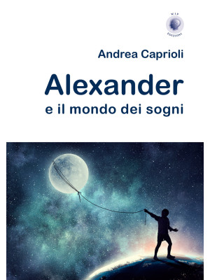 Alexander e il mondo dei sogni