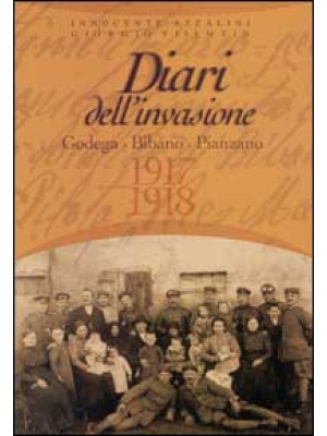Diari dell'invasione 1917-1...