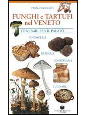 Funghi e tartufi nel Veneto...