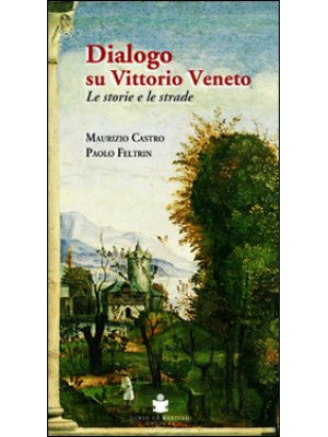 Dialogo su Vittorio Veneto....