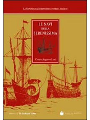 Le navi della Serenissima. ...