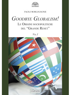 Goodbye globalism! Le origi...