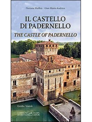 Il castello di Padernello. ...