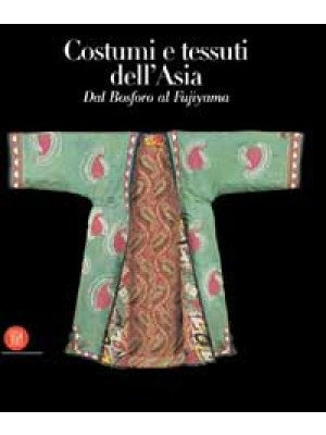 Costumi e tessuti dell'Asia...