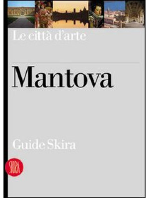 Mantova. Ediz. illustrata