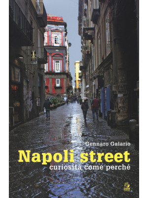 Napoli street. Curiosità, c...