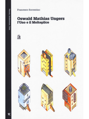 Oswald Mathias Ungers. L'un...