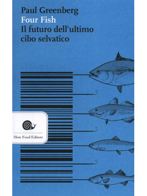 Four fish. Il futuro dell'u...