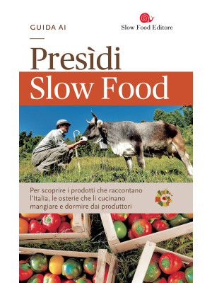 Guida ai Presìdi Slow Food....