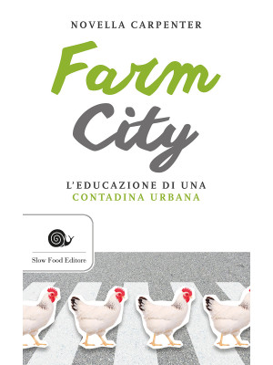 Farm city. L'educazione di ...