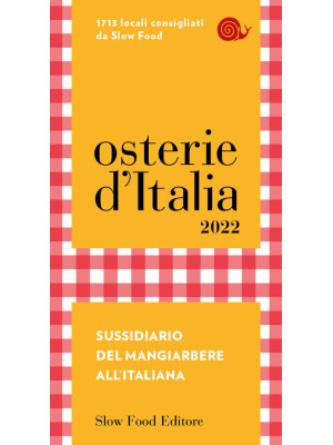 Osterie d'Italia 2022. Sussidiario del mangiarbere all'italiana