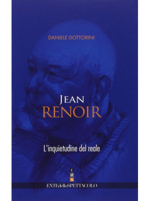 Jean Renoir. L'inquietudine...