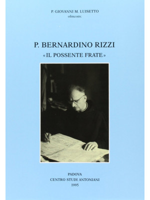 Padre Bernardino Rizzi «Il ...