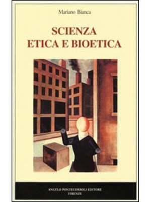 Scienza, etica e bioetica