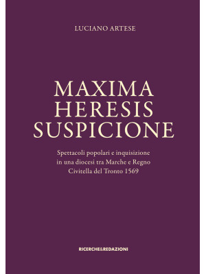 Maxima heresis suspicione. ...