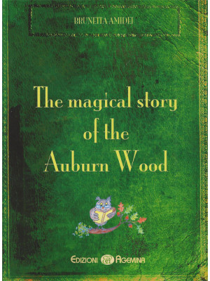 The magical story of the auburn wood