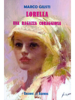 Lorella. Una ragazza coraggiosa