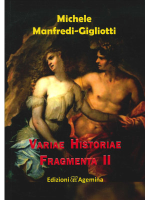 Variae historiae fragmenta. Vol. 2