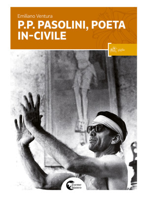 P. P. Pasolini il poeta in-...