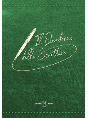 Il quaderno dello scrittore. Copertina verde
