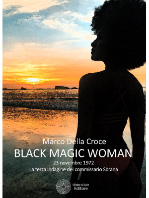Black magic woman. 23 novem...