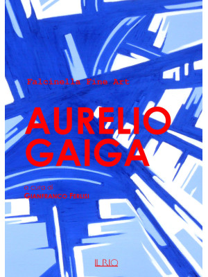 Aurelio Gaiga. Catalogo del...