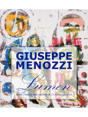 Giuseppe Menozzi. Lumen. Ca...