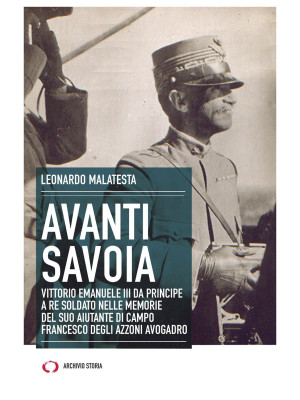 Avanti Savoia. Vittorio Ema...