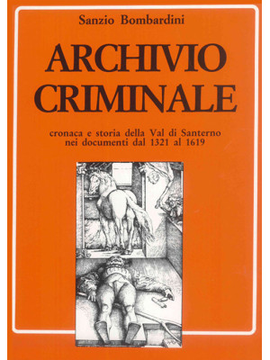 Archivio criminale. Cronaca...