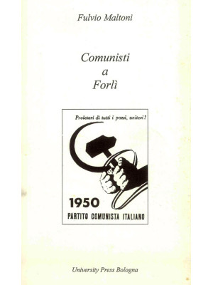 Comunisti a Forlì (1944-1951)
