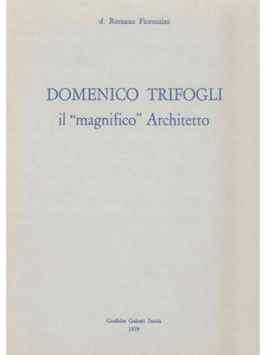 Domenico Trifogli. Il «magn...